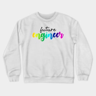 Future Engineer - Rainbow Crewneck Sweatshirt